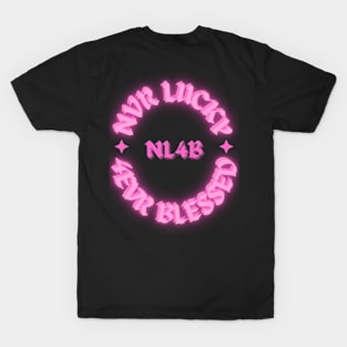 Pink Never Lucky Forever Blessed Stylish Font T-Shirt